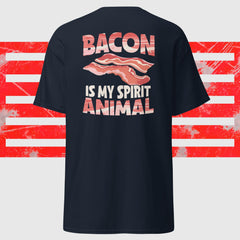 BACON IS MY SPIRIT ANIMAL